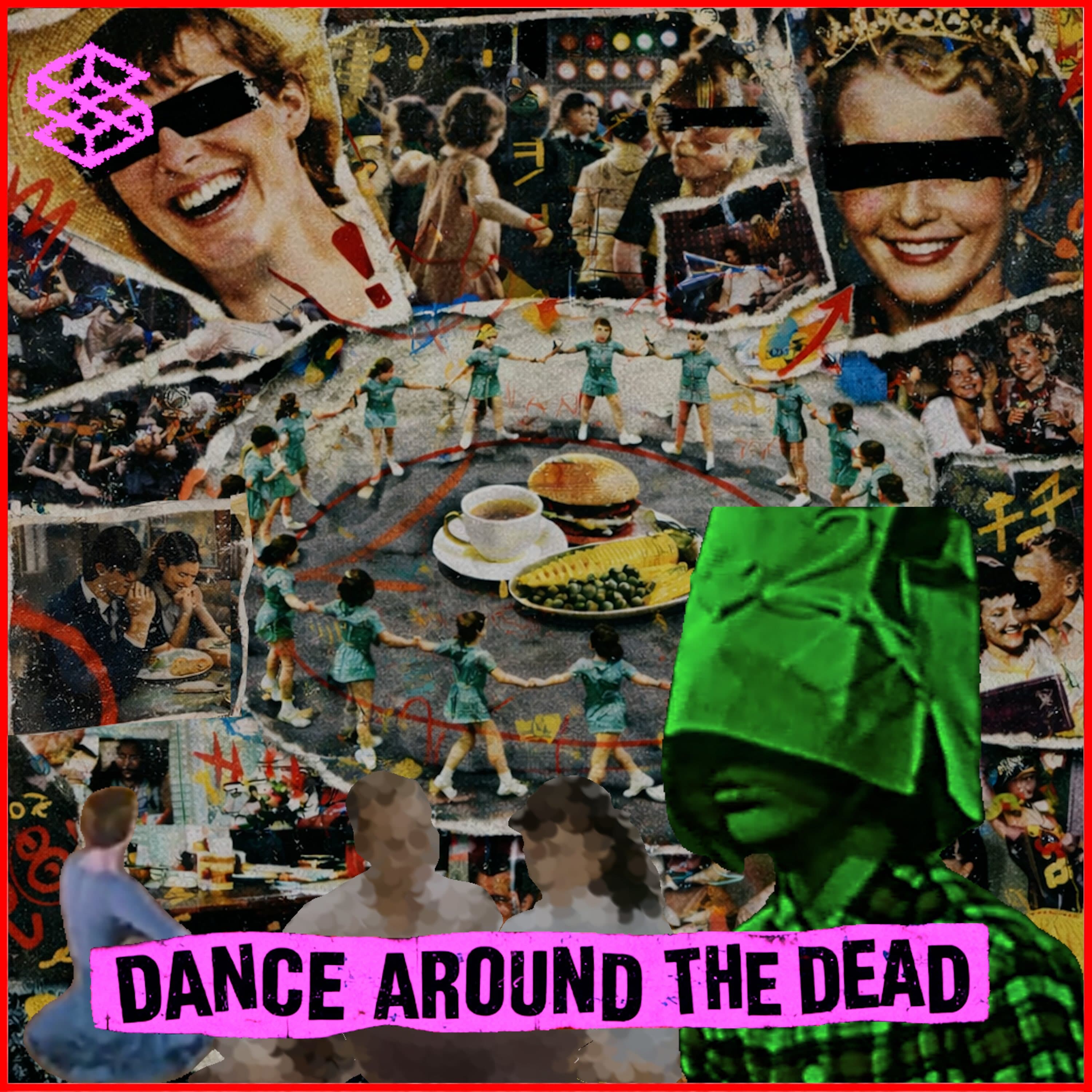 Dance Around The Dead
